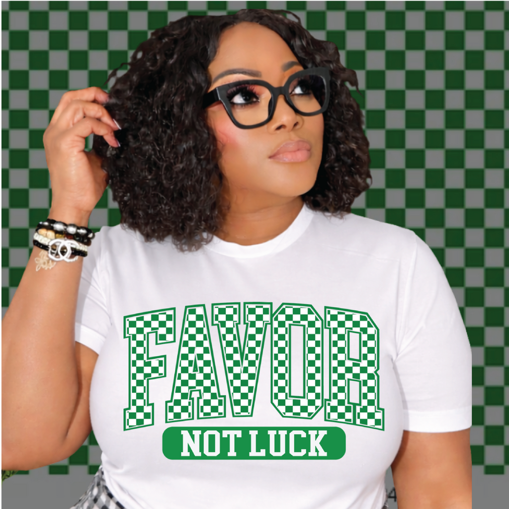Favor Not Luck Statement Tee