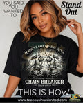 Chain Breaker – Psalm 107:14