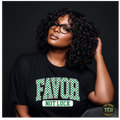 Favor Not Luck Statement Tee